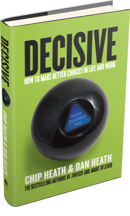 Decisive by Chip and Dan Heath